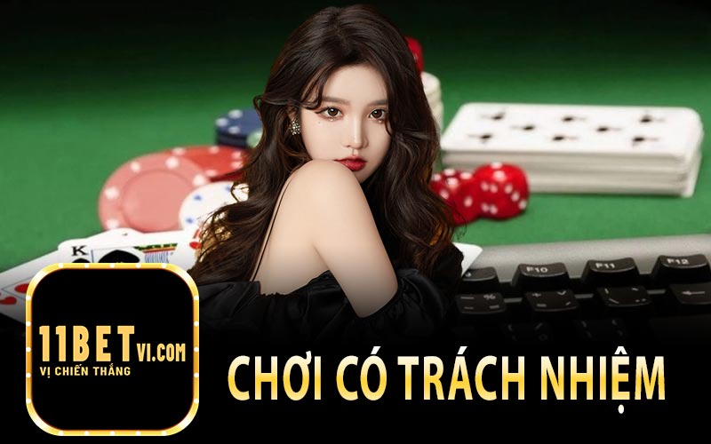 Chơi Có Trách Nhiệm Tại 11Bet