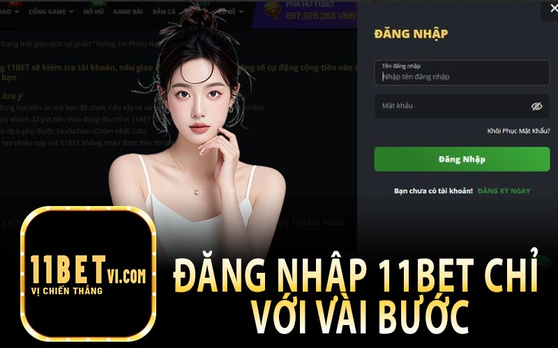 Đăng Nhập 11Bet Chỉ Với 1 Vài Bước