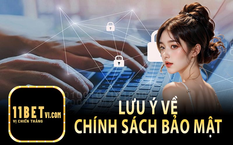 Lưu Ý Về Chính Sách Bảo Mật