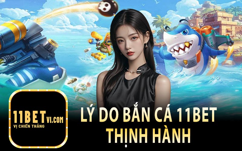 Tại Sao Bắn Cá Tiểu Tiên Cá Trở Nên Thu Hút