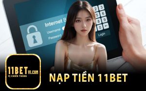 Nạp Tiền 11bet