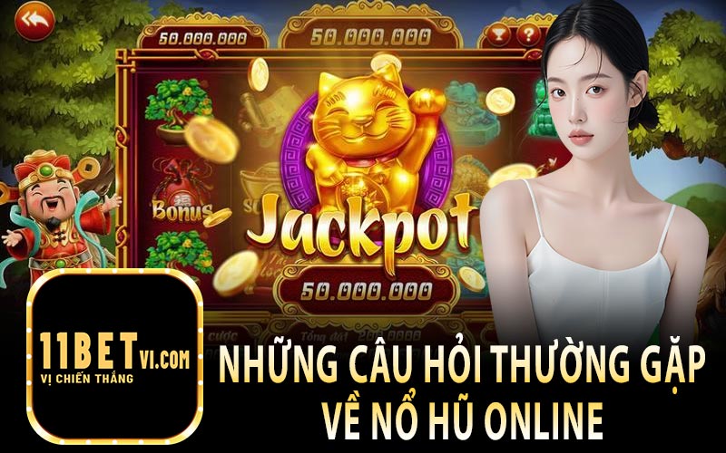 Những Câu Hỏi Thường Gặp Về Nổ Hũ Online