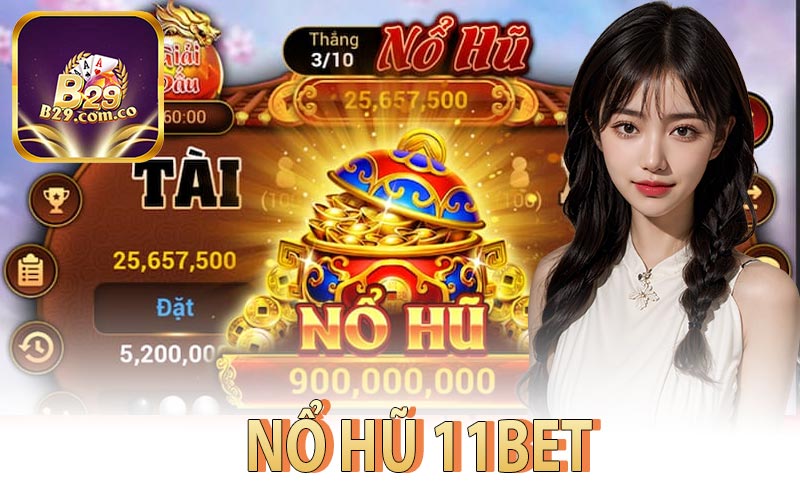 Nổ Hũ 11Bet