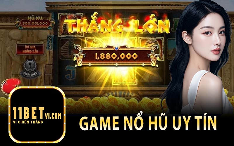 Game Nổ Hũ Uy Tín