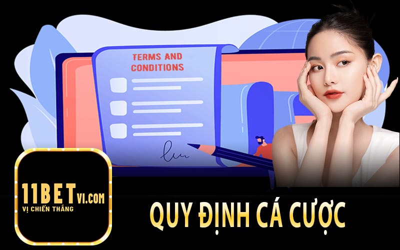 Điều Khoản Và Điều Kiện Về Quy Định Tham Gia Cá Cược Tại 11bet