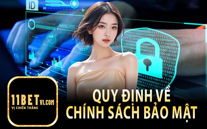 Quy Định Về Chính Sách Bảo Mật