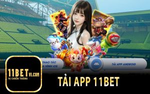 Tải App 11Bet