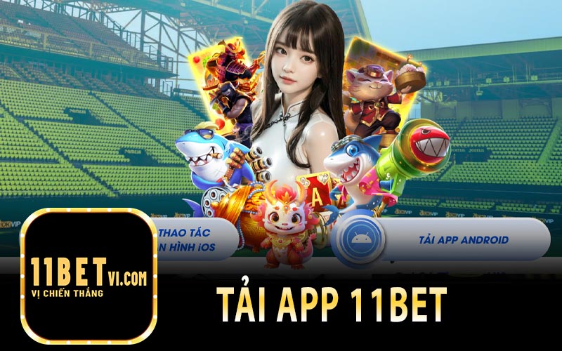 Tải App 11Bet